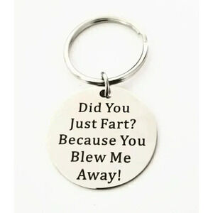 Did you just fart.... funny partner joke keychain
